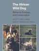 The African Wild Dog: Behavior, Ecology, and Conservation (Monographs in Behavior and Ecology)
