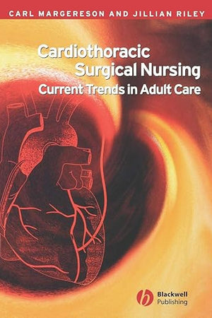 Cardiothoracic Surgical Nursing: Current Trends in Adult Care