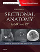 Sectional Anatomy by MRI and CT