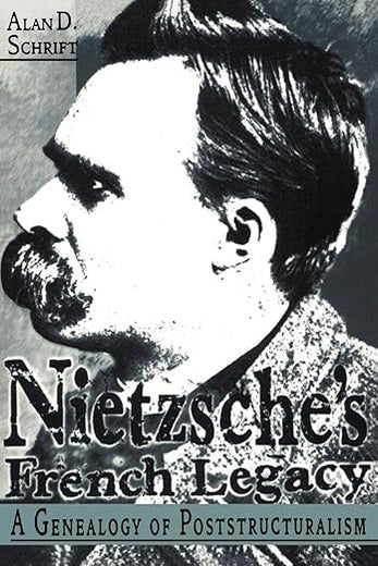 Nietzsche's French Legacy: A Genealogy of Poststructuralism (Volume 0)