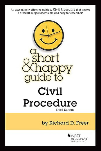A Short & Happy Guide to Civil Procedure