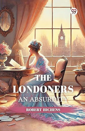 The Londoners An Absurdity