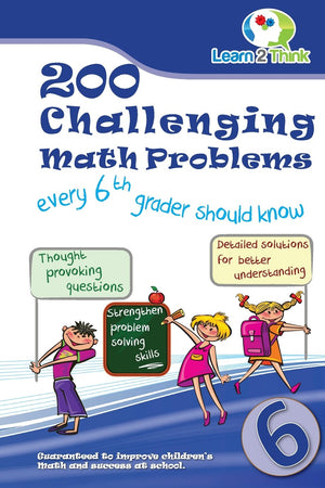 200 Challenging Math Problems every 6th grader should know