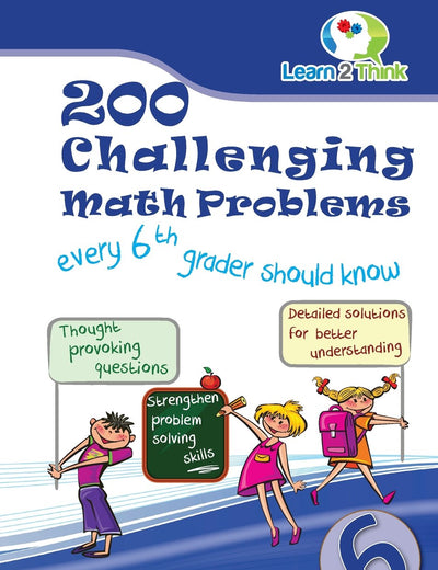 200 Challenging Math Problems every 6th grader should know