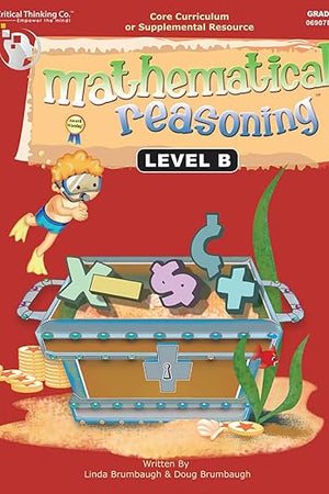 Mathematical Reasoning Level B Full Curruculum Workbook - Bridging the Gap Between Computation and Math Reasoning (Grade 1)