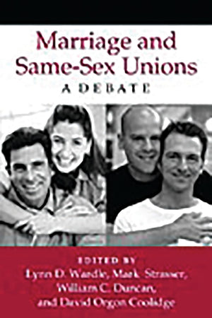 Marriage and Same-Sex Unions: A Debate