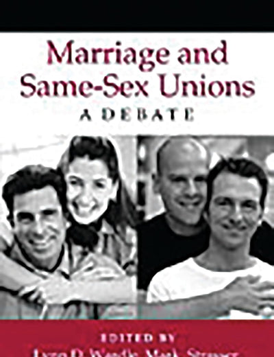 Marriage and Same-Sex Unions: A Debate