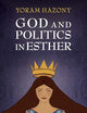 God and Politics in Esther