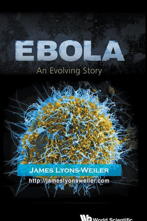 EBOLA: AN EVOLVING STORY