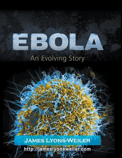 EBOLA: AN EVOLVING STORY