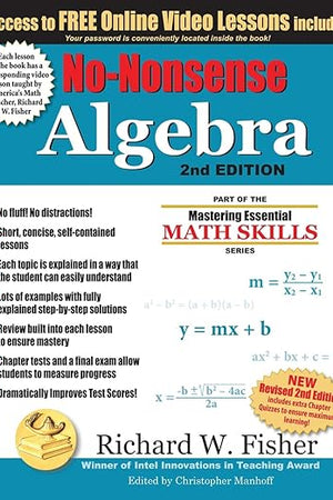 No-Nonsense Algebra, 2nd Edition: Part of the Mastering Essential Math Skills Series (Stepping Stones to Proficiency in Algebra)