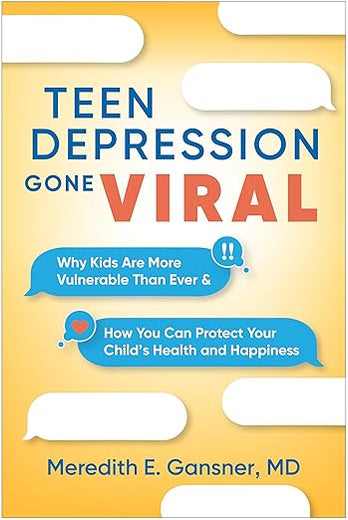 Teen Depression Gone Viral: Why Kids Are More Vulnerable Than Ever and How You Can Protect Your Child's Health and Happiness