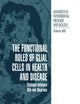 The Functional Roles of Glial Cells in Health and Disease: Dialogue between Glia and Neurons (Advances in Experimental Medicine and Biology, 468)
