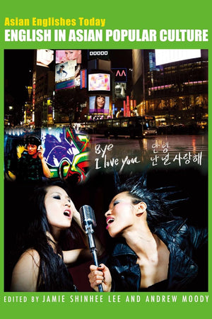 English in Asian Popular Culture (Asian Englishes Today)