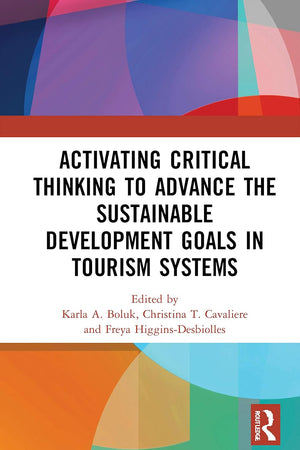 Activating Critical Thinking to Advance the Sustainable Development Goals in Tourism Systems
