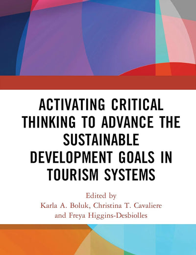 Activating Critical Thinking to Advance the Sustainable Development Goals in Tourism Systems