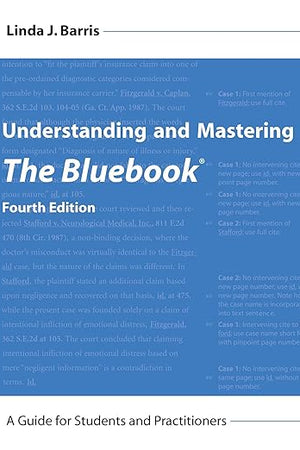Understanding and Mastering The Bluebook: A Guide for Students and Practitioners