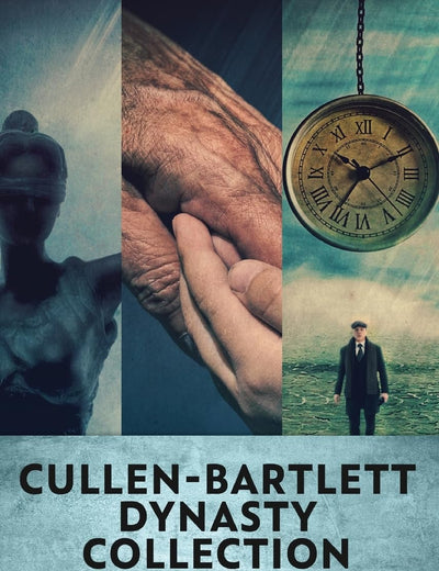 Cullen - Bartlett Dynasty Collection: The Complete Series