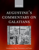 AUGUSTINE'S COMMENTARY ON GALATIANS OECS:NCS PAPER: Introduction, Text, Translation, and Notes (Oxford Early Christian Studies)