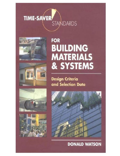 Time-Saver Standards for Building Materials & Systems: Design Criteria and Selection Data