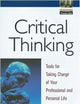 Critical Thinking: Tools for Taking Charge of Your Professional and Personal Life