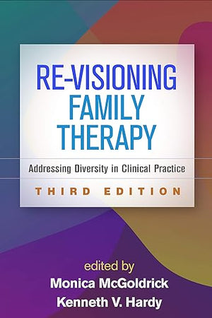 Re-Visioning Family Therapy: Addressing Diversity in Clinical Practice
