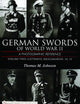 German Swords of World War II - a Photographic Reference: Volume Two: Luftwaffe, Kriegsmarine, SA, SS