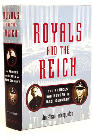 Royals and the Reich: The Princes von Hessen in Nazi Germany