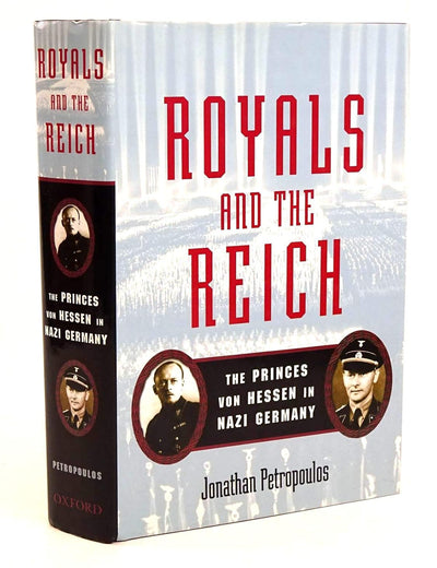 Royals and the Reich: The Princes von Hessen in Nazi Germany