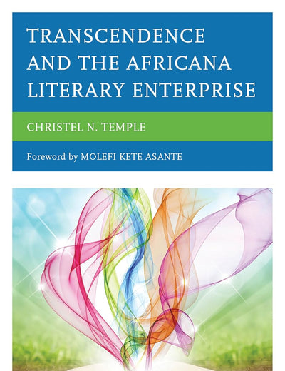 Transcendence and the Africana Literary Enterprise (Critical Africana Studies)