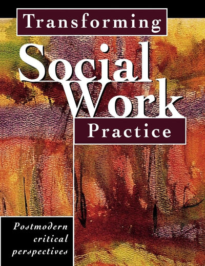 Transforming Social Work Practice