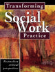 Transforming Social Work Practice