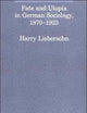 Fate and Utopia in German Sociology (Studies in Contemporary German Social Thought)