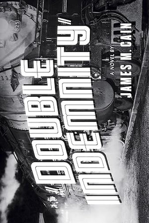 Double Indemnity (Vintage Crime/Black Lizard)
