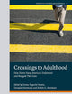 Crossings to Adulthood: How Diverse Young Americans Understand and Navigate Their Lives (Youth in a Globalizing World, 4)