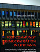 Post-Communist Democratisation in Lithuania: Elites, parties, and youth political organisations. 1988-2001 (On the Boundary of Two Worlds, 28)