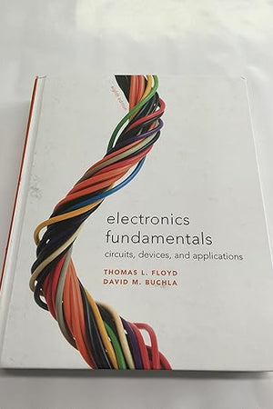 Electronics Fundamentals: Circuits, Devices & Applications