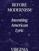 Before Modernism: Inventing American Lyric