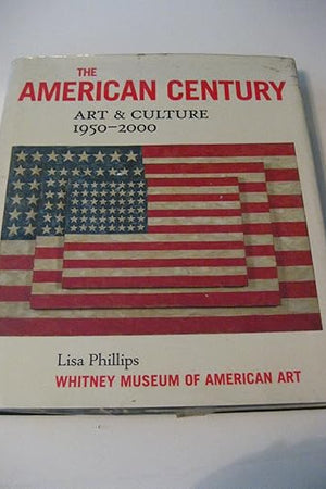 The American Century: Art and Culture, 1950-2000
