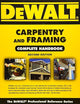 DEWALT Carpentry and Framing Complete Handbook (DEWALT Series)