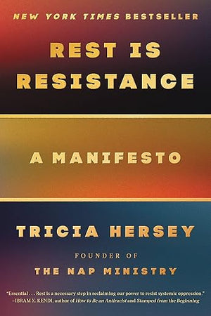 Rest Is Resistance: A Manifesto