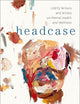 Headcase: LGBTQ Writers & Artists on Mental Health and Wellness