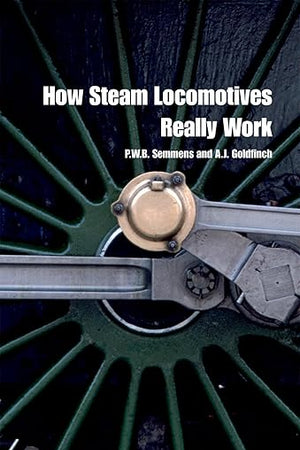 SEMMENS:HOW STEAM LOCOMOTIVES REALLY WORK PAPER (Popular Science)