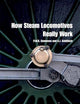 SEMMENS:HOW STEAM LOCOMOTIVES REALLY WORK PAPER (Popular Science)