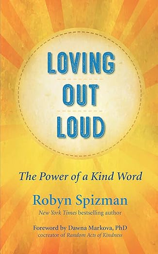Loving Out Loud: The Power of a Kind Word