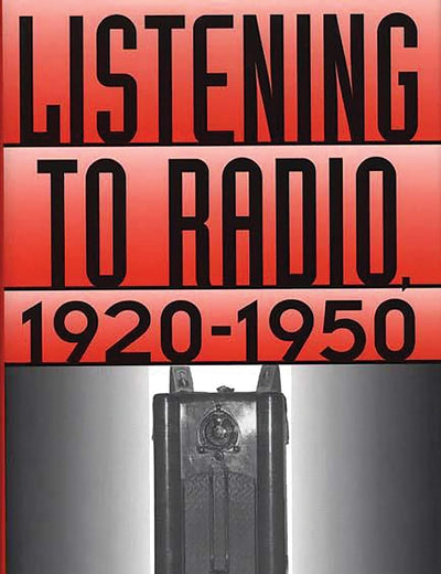 Listening to Radio, 1920-1950
