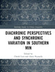 Diachronic Perspectives and Synchronic Variation in Southern Min (Routledge Studies in Chinese Linguistics)