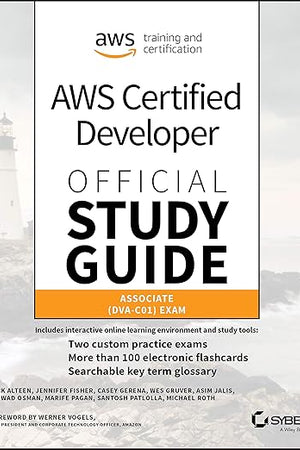 AWS Certified Developer Official Study Guide: Associate (DVA-C01) Exam (Sybex Study Guide)