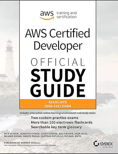 AWS Certified Developer Official Study Guide: Associate (DVA-C01) Exam (Sybex Study Guide)