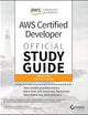 AWS Certified Developer Official Study Guide: Associate (DVA-C01) Exam (Sybex Study Guide)